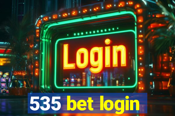 535 bet login